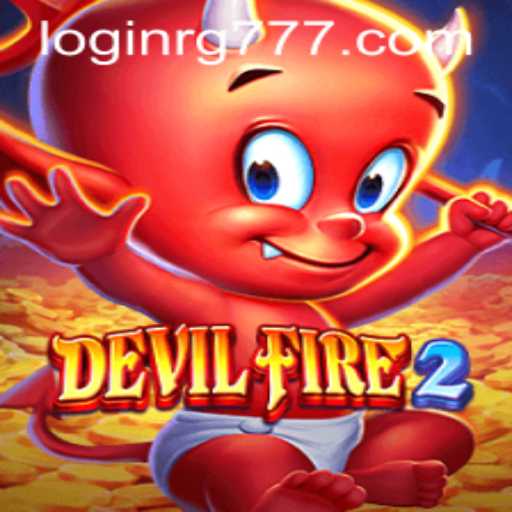 Exploring the Thrilling World of DevilFire2: A Captivating Journey with RG777